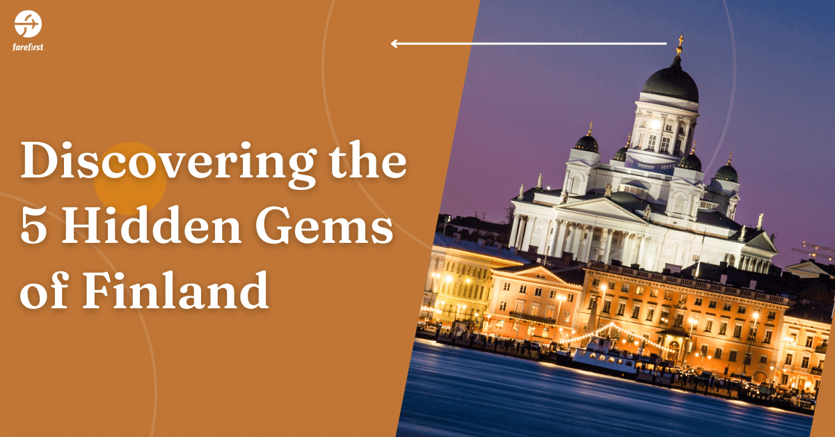 Discovering the 5 Hidden Gems of Finland