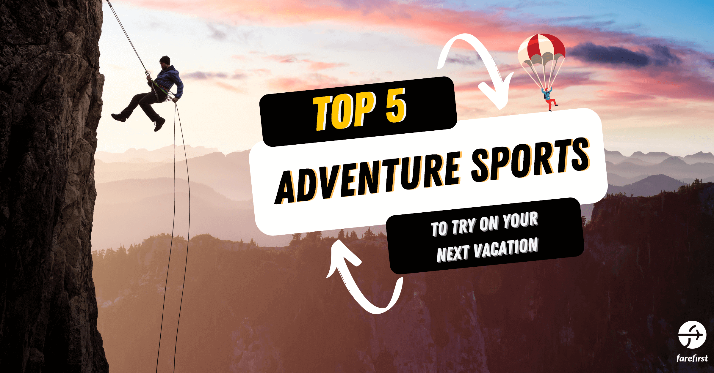 Top 5 Adventure Sports to Try on Your Next Vacation